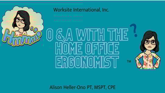 Q&A with Home Office Ergonomist
